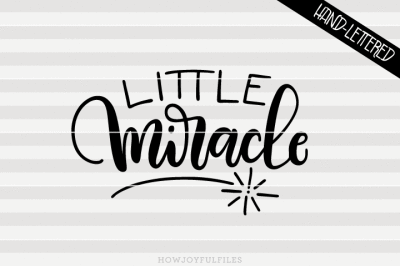 Little miracle - SVG - PDF - DXF - hand drawn lettered cut file