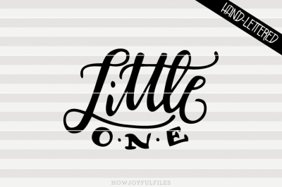 Little one - SVG - PDF - DXF - hand drawn lettered cut file