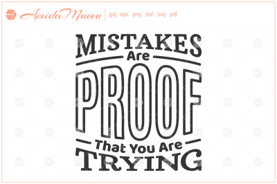 'Mistakes Are Proof That You Are Trying' beautifully crafted cut file.
