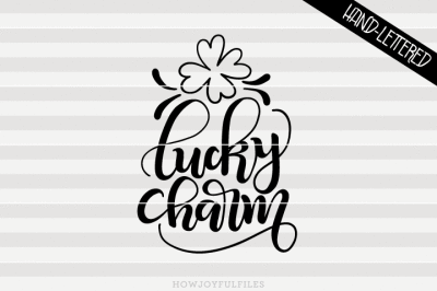 Lucky charm - SVG - DXF - PDF files - hand drawn lettered cut file