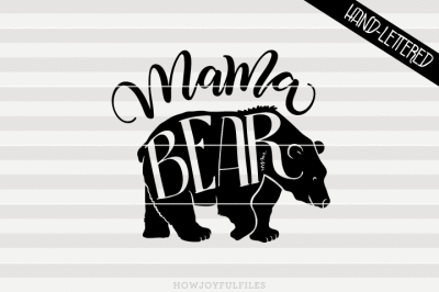 Mama bear - SVG - DXF - PDF files - hand drawn lettered cut file