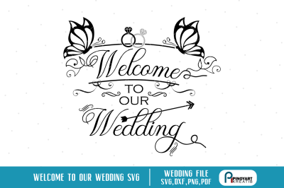 wedding svg,welcome to our wedding svg,wedding svg,bride svg,wedding