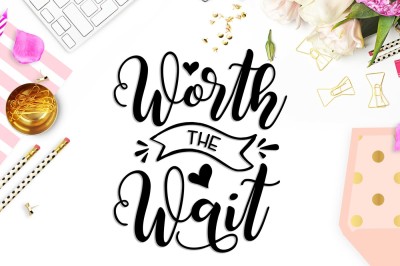 Worth the wait SVG DXF PNG EPS