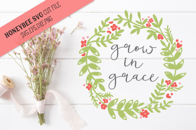Grow In Grace SVG Cut file