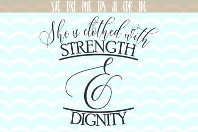 She is clothes with strenght & degnity SVG, Quotes Svg