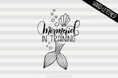 Mermaid in training - SVG - PDF - DXF - hand drawn lettered cut file