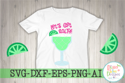 Let's Get Salty SVG DXF EPS PNG AI - cutting file