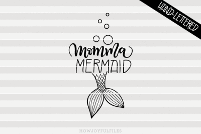 Momma mermaid - SVG - PDF - DXF - hand drawn lettered cut file
