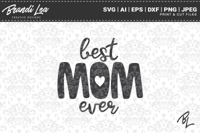 Best Mom Ever SVG Cutting Files