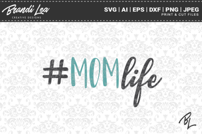 Mom Life SVG Cutting Files