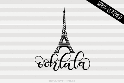 Ooh lala - Eiffel Tower - hand drawn lettered cut file