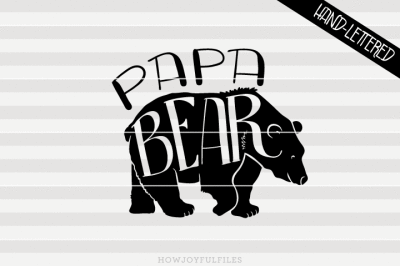 Papa bear - SVG - DXF - PDF files - hand drawn lettered cut file