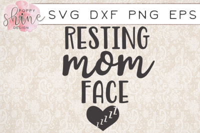 Resting Mom Face SVG PNG EPS DXF Cutting Files