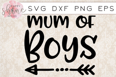 Mum Of Boys SVG PNG EPS DXF Cutting Files