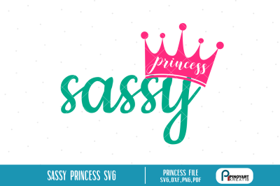 sassy princess svg,sassy svg,princess svg,princess svg file,sassy dxf
