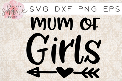 Mum Of Girls SVG PNG EPS DXF Cutting Files