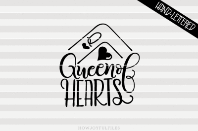 Queen of hearts - SVG - PDF - DXF - hand drawn lettered cut file