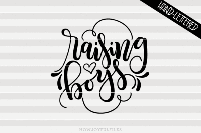 Raising boys - SVG - PDF - DXF - hand drawn lettered cut file
