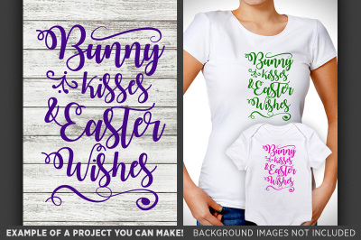 Bunny Kisses and Easter Wishes Svg File - Easter Bunny Decor - 4012