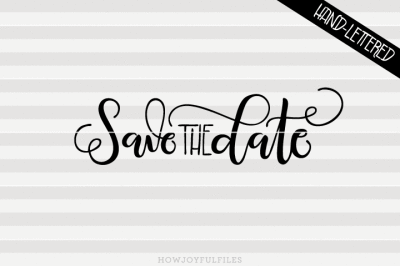 Save the date - SVG - PDF - DXF - hand drawn lettered cut file