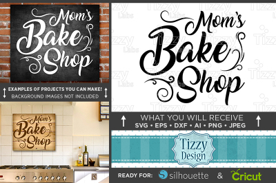Moms Bakery SVG - Mom's Bake Shop - Country Kitchen SVG - 618