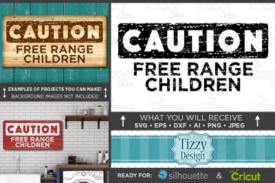 Caution Free Range Children SVG - Country Farmhouse Kitchen SVG - 621