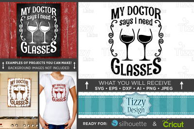 Wine Glass Svg - My Doctor Says I Need Glasses SVG File 626