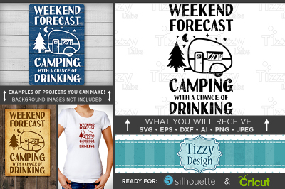 Weekend Forecast Camping With A Chance of Drinking SVG - Camper 643