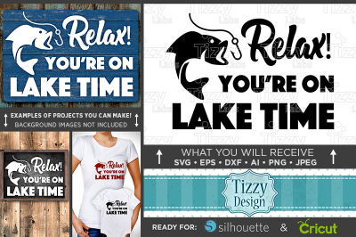 Relax You're on Lake Time Svg - Relax You're Home - Lakehouse Svg 652