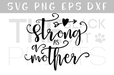 Strong as a mother SVG DXF PNG EPS