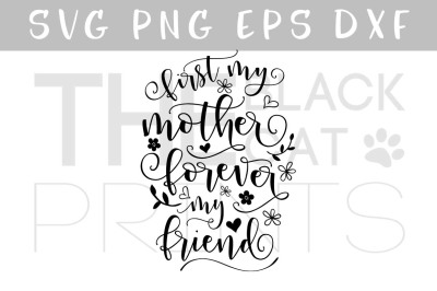 First my mother Forever my friend SVG DXF PNG EPS