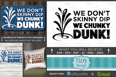 We Don't Skinny Dip We Chunky Dunk Svg - Camping Svg  Beach Decor 683