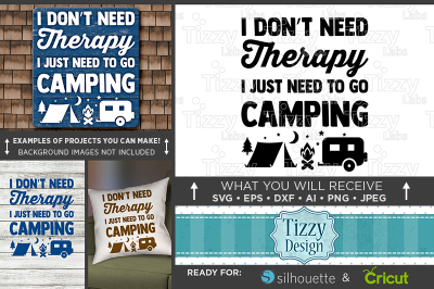 I Don't Need Therapy I Just Need To Go Camping SVG - Camper Svg - 692