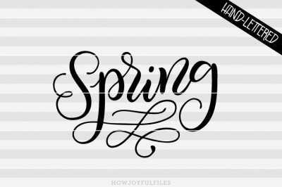 Spring - SVG - DXF - PDF files - hand drawn lettered cut file 