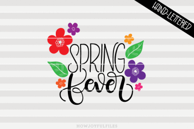 Spring fever - SVG - DXF - PDF files - hand drawn lettered cut file