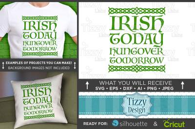 Irish Today Hungover Tomorrow SVG - Funny St Patricks Day - 3503