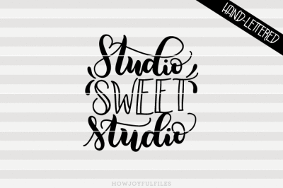 Studio sweet studio - SVG - PDF - DXF - hand drawn lettered cut file