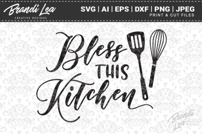Bless This Kitchen SVG Cutting Files