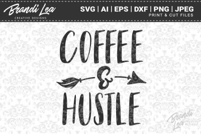 Coffee & Hustle SVG Cutting Files