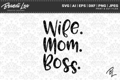 Wife Mom Boss SVG Cutting Files