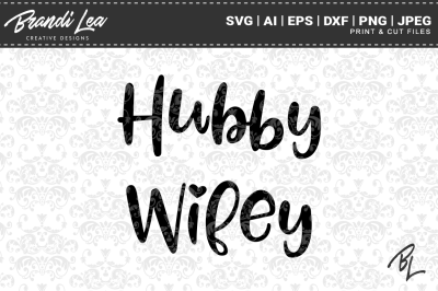 Hubby and Wifey SVG Cut Files