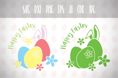 Easter Eggs, Easter Bunny Svg, Happy Easter