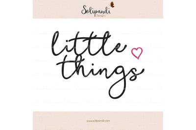 Little things - SVG and DXF Cut Files - for Cricut, Silhouette, Die Cut Machines // scrapbooking // paper crafts // #226
