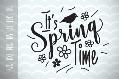 It is Spring Time SVG Vector Image Cut File