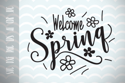Welcome Spring, Spring decor, Spring Time SVG, Vector Image