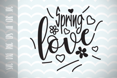 Spring and Love SVG Vector Image Positive Phrase