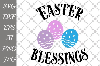 Easter Blessings Svg,EASTER SVG
