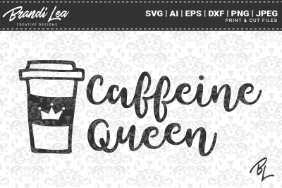 Caffeine Queen SVG Cut Files