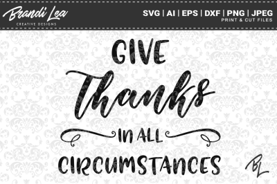 Give Thanks in All Circumstances SVG Cut Files