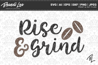 Rise & Grind SVG Cut Files